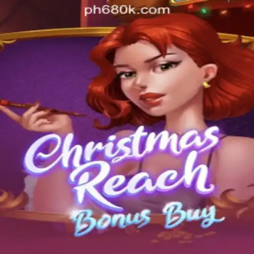 Exploring the Excitement of ChristmasReachBonusBuy in the 680K Online Casino Philippines